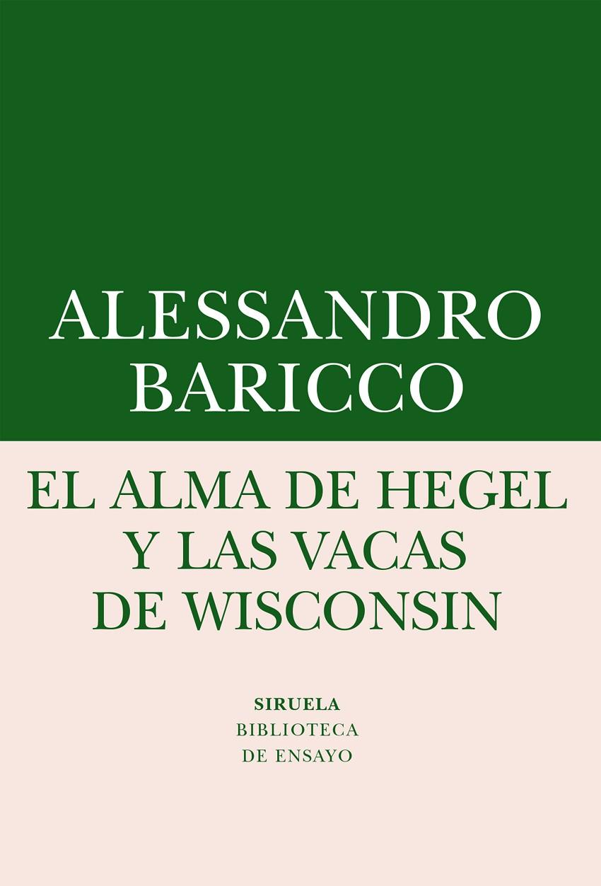 El alma de Hegel y las vacas de Wisconsin | 9788416964505 | Baricco, Alessandro | Llibres.cat | Llibreria online en català | La Impossible Llibreters Barcelona