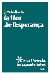 La flor de l´esperança | 9788489751491 | Ballarín, Josep M. | Llibres.cat | Llibreria online en català | La Impossible Llibreters Barcelona