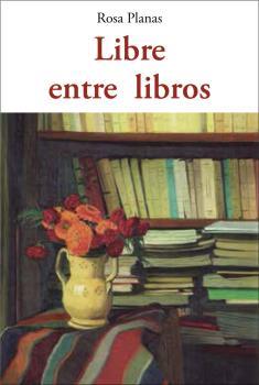 LIBRE ENTRE LIBROS | 9788497161695 | PLANAS FERRER, ROSA | Llibres.cat | Llibreria online en català | La Impossible Llibreters Barcelona