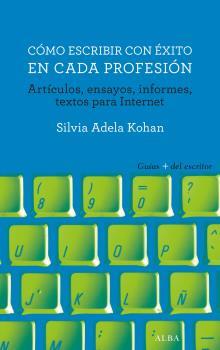 Cómo escribir con éxito en cada profesión | 9788490653289 | Kohan, Silvia Adela | Llibres.cat | Llibreria online en català | La Impossible Llibreters Barcelona