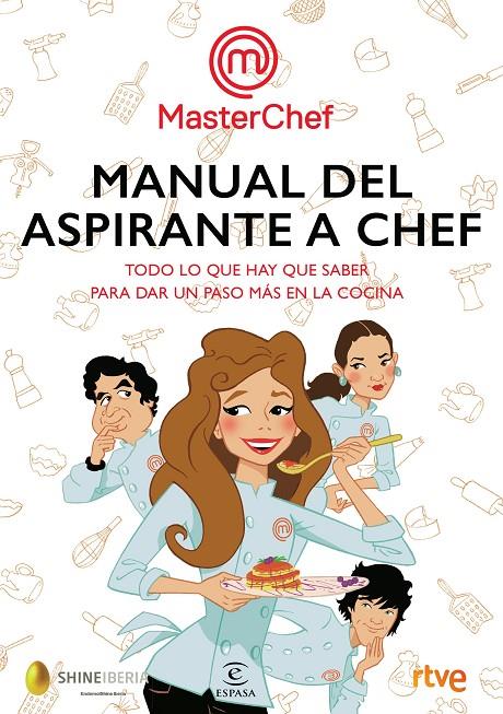 Manual del aspirante a chef | 9788467052008 | Shine/RTVE | Llibres.cat | Llibreria online en català | La Impossible Llibreters Barcelona