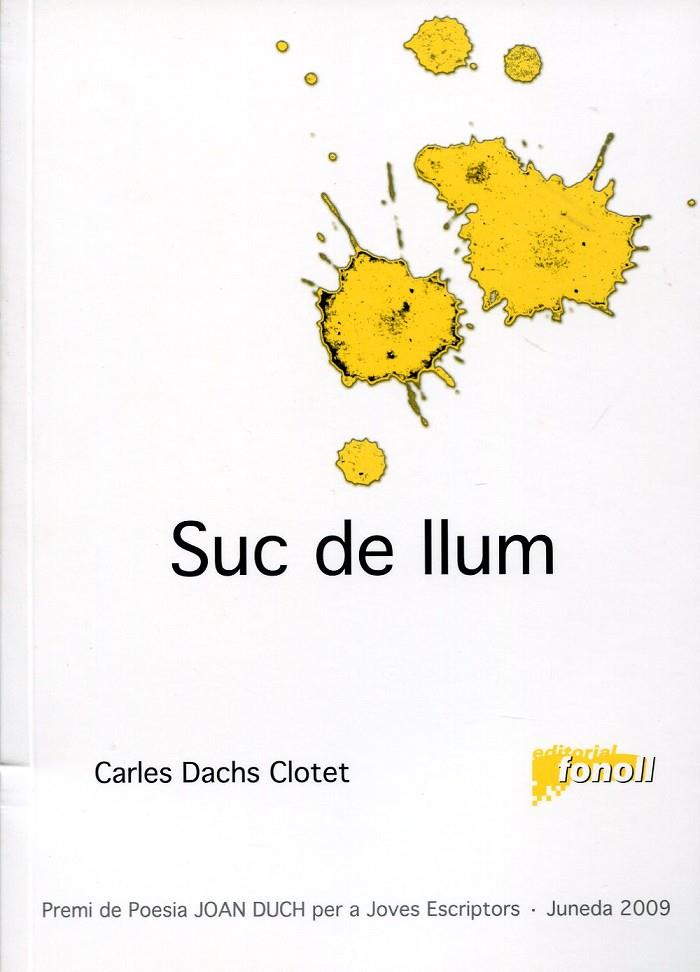 Suc de llum | 9788493734220 | Dachs Clotet, Carles | Llibres.cat | Llibreria online en català | La Impossible Llibreters Barcelona