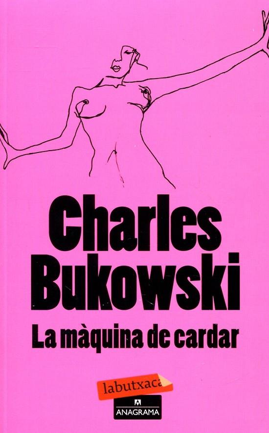 La màquina de cardar | 9788499303680 | Bukowski, Charles | Llibres.cat | Llibreria online en català | La Impossible Llibreters Barcelona