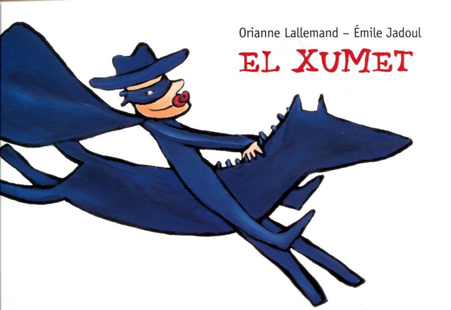 El xumet | 9788447922697 | Lallemand, Orianne; Jadoul, Émile | Llibres.cat | Llibreria online en català | La Impossible Llibreters Barcelona