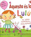 Aquest és la Lulú. Un llibre interactiu molt divertit | 9788466129268 | Reid, Camilla | Llibres.cat | Llibreria online en català | La Impossible Llibreters Barcelona