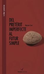 Del pretèrit imperfecte al futur simple | 9788494634734 | Gort Solé, Montse | Llibres.cat | Llibreria online en català | La Impossible Llibreters Barcelona