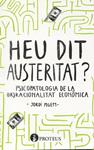 Heu dit austeritat? | 9788415549550 | Pigem, Jordi | Llibres.cat | Llibreria online en català | La Impossible Llibreters Barcelona