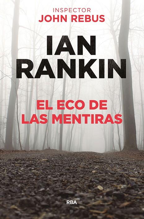 El eco de las mentiras | 9788491871477 | Rankin Ian | Llibres.cat | Llibreria online en català | La Impossible Llibreters Barcelona