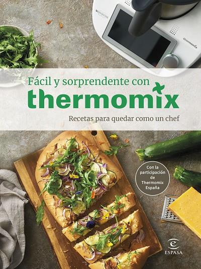 Fácil y sorprendente con THERMOMIX. Recetas para quedar como un Chef | 9788467064988 | Thermomix® | Llibres.cat | Llibreria online en català | La Impossible Llibreters Barcelona