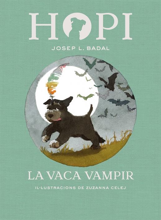 Hopi 9. La vaca vampir | 9788424662516 | Josep Lluís Badal | Llibres.cat | Llibreria online en català | La Impossible Llibreters Barcelona