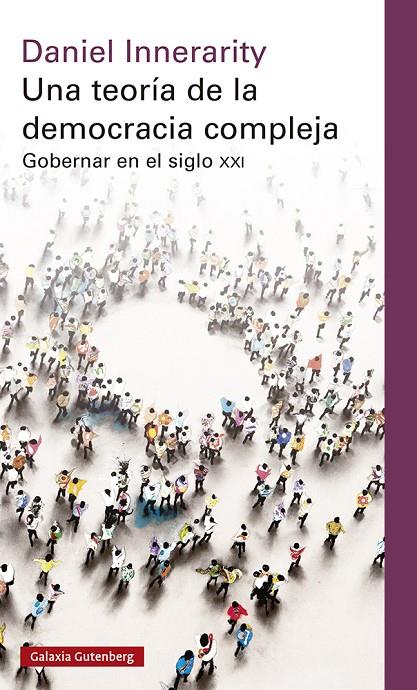 Una teoría de la democracia compleja | 9788419075727 | Innerarity, Daniel | Llibres.cat | Llibreria online en català | La Impossible Llibreters Barcelona