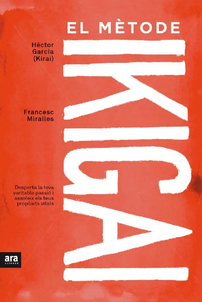 El mètode ikigai | 9788416915361 | Miralles Contijoch, Francesc/García Puigcerver, Héctor | Llibres.cat | Llibreria online en català | La Impossible Llibreters Barcelona