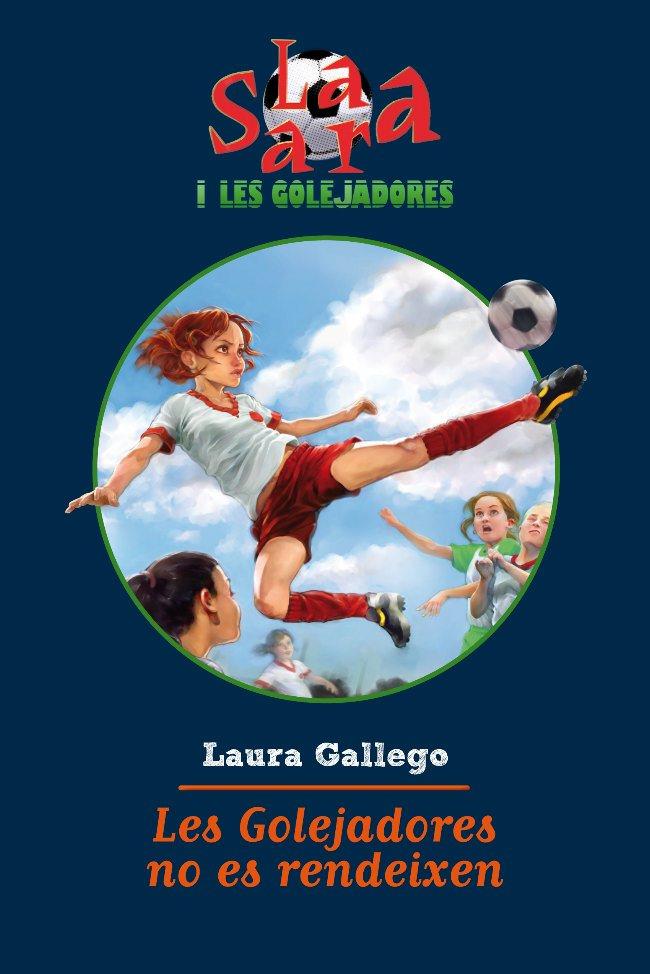 Les Golejadores no es rendeixen | 9788499326139 | Gallego, Laura / López, Laia | Llibres.cat | Llibreria online en català | La Impossible Llibreters Barcelona