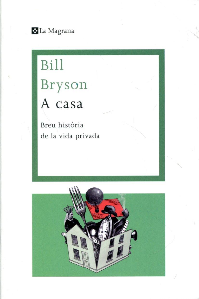 A casa | 9788482642079 | Bryson, Bill | Llibres.cat | Llibreria online en català | La Impossible Llibreters Barcelona