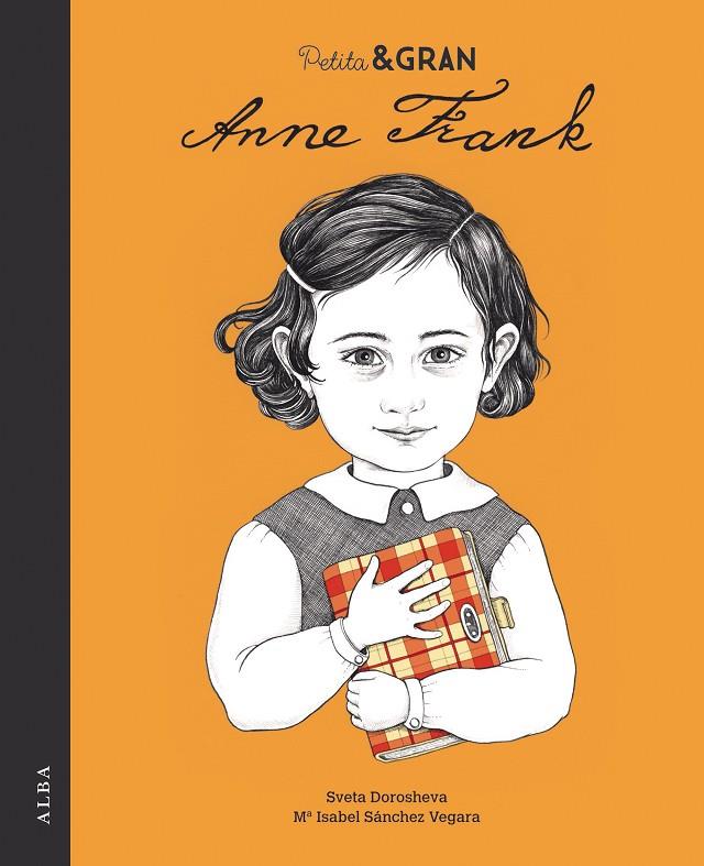 Petita & Gran Anne Frank | 9788490654200 | Sánchez Vegara, Mª Isabel | Llibres.cat | Llibreria online en català | La Impossible Llibreters Barcelona