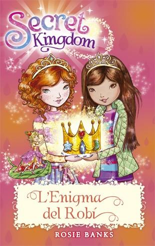 Secret Kingdom 26. L'Enigma del Robí | 9788424659479 | Rosie Banks | Llibres.cat | Llibreria online en català | La Impossible Llibreters Barcelona