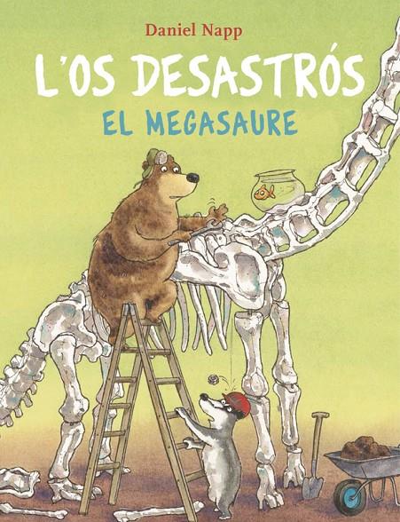 L'Os Desastrós i el Megasaure | 9788424666620 | Daniel Napp | Llibres.cat | Llibreria online en català | La Impossible Llibreters Barcelona
