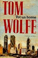 Tot un home | 9788483007693 | Wolfe, Tom | Llibres.cat | Llibreria online en català | La Impossible Llibreters Barcelona