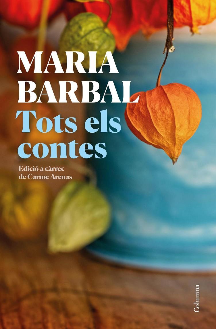 Tots els contes | 9788466431323 | Barbal, Maria | Llibres.cat | Llibreria online en català | La Impossible Llibreters Barcelona