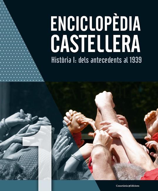 Enciclopèdia castellera. Història I: dels antecedents al 1939 | 9788490346976 | autors, Diversos | Llibres.cat | Llibreria online en català | La Impossible Llibreters Barcelona