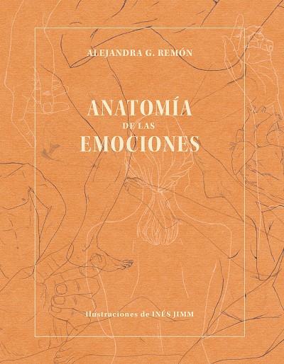 Anatomía de las emociones | 9788418820120 | G. Remón, Alejandra/Jimm, Inés | Llibres.cat | Llibreria online en català | La Impossible Llibreters Barcelona