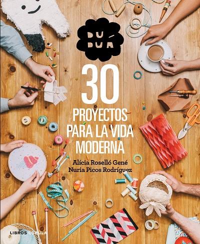 Duduá. 30 proyectos para la vida moderna | 9788448019990 | Alícia Roselló Gené/Nuria Picos Rodríguez | Llibres.cat | Llibreria online en català | La Impossible Llibreters Barcelona