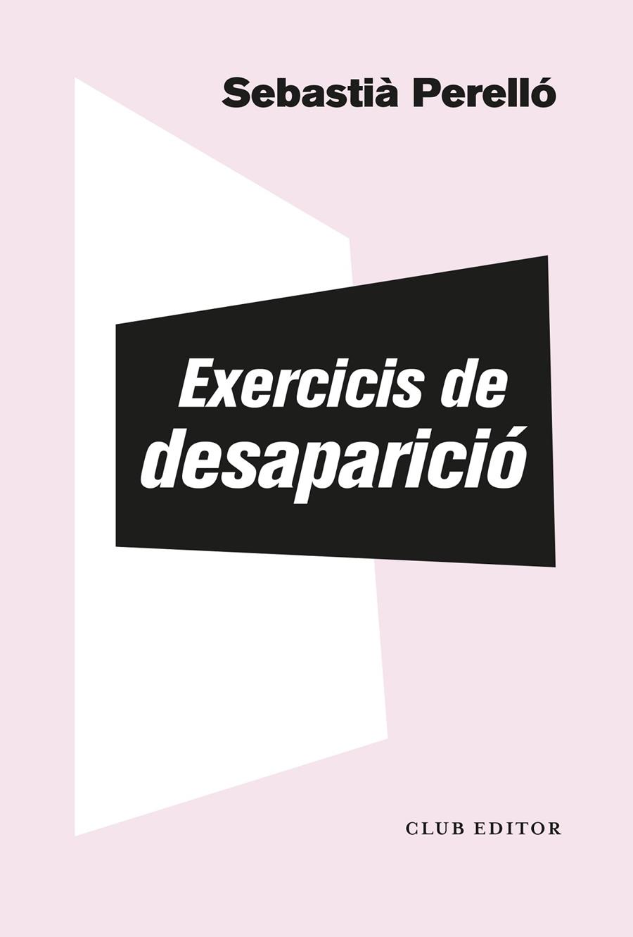 Exercicis de desparició | 9788473294102 | Perelló, Sebastià | Llibres.cat | Llibreria online en català | La Impossible Llibreters Barcelona