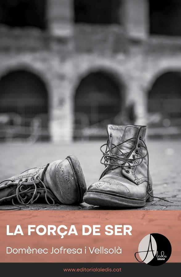 LA FORÇA DE SER | 9788412682908 | Jofresa, Domenec | Llibres.cat | Llibreria online en català | La Impossible Llibreters Barcelona