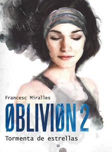 Oblivion 2. Tormenta de estrellas | 9788424641597 | Miralles, Francesc | Llibres.cat | Llibreria online en català | La Impossible Llibreters Barcelona