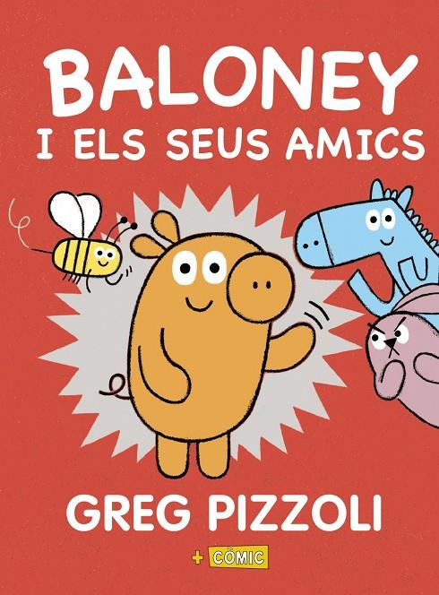 Baloney i els seus amics | 9788448950880 | Pizzoli, Greg | Llibres.cat | Llibreria online en català | La Impossible Llibreters Barcelona