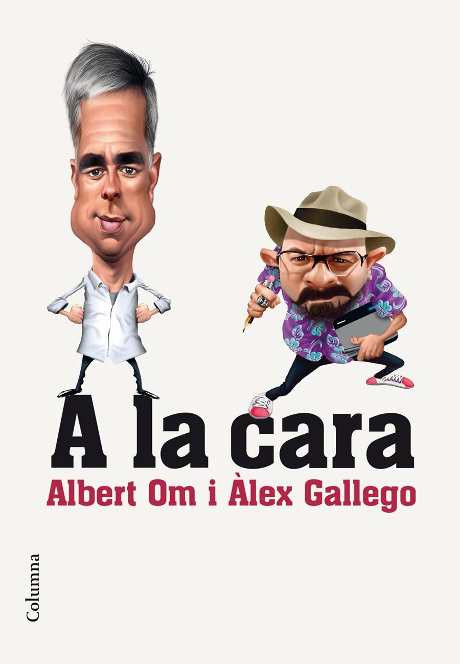 A la cara | 9788466420341 | Om, Albert / Gallego Bruguera, Alex | Llibres.cat | Llibreria online en català | La Impossible Llibreters Barcelona