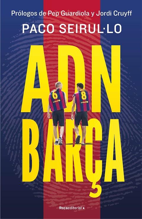 ADN Barça | 9788419965004 | Seirul·lo, Paco | Llibres.cat | Llibreria online en català | La Impossible Llibreters Barcelona