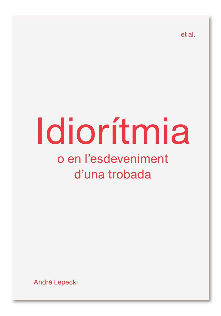 Idiorítmia | 9788494717499 | Lepecki, André | Llibres.cat | Llibreria online en català | La Impossible Llibreters Barcelona