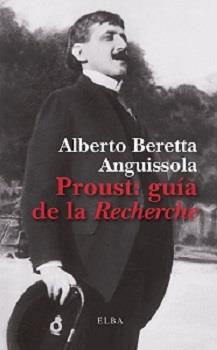 Proust: guía de la Recherche | 9788412467222 | Beretta Anguissola, Alberto | Llibres.cat | Llibreria online en català | La Impossible Llibreters Barcelona