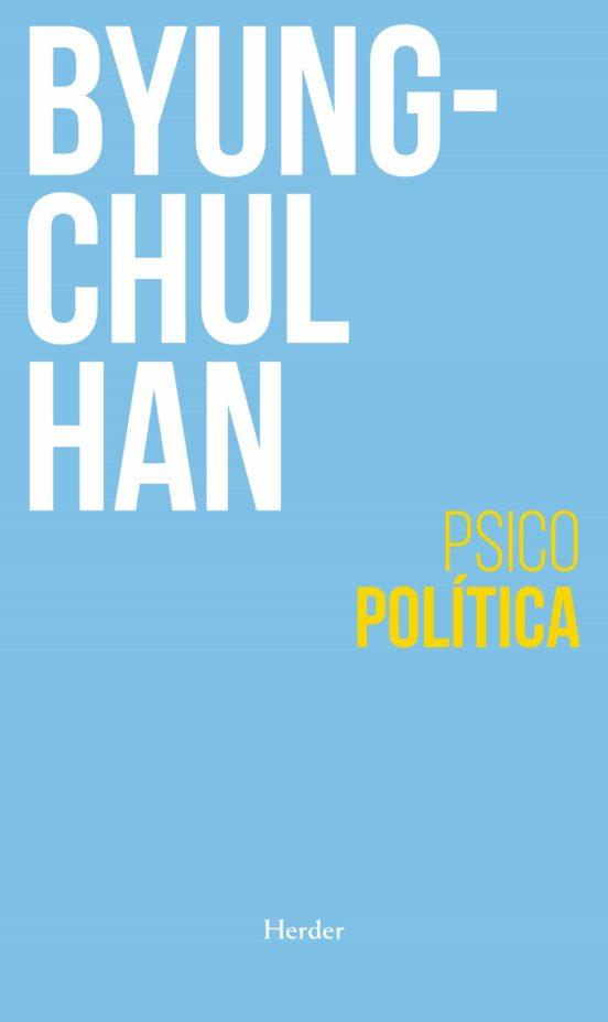 PSICOPOLÍTICA | 9788425447617 | Byung-Chul Han | Llibres.cat | Llibreria online en català | La Impossible Llibreters Barcelona