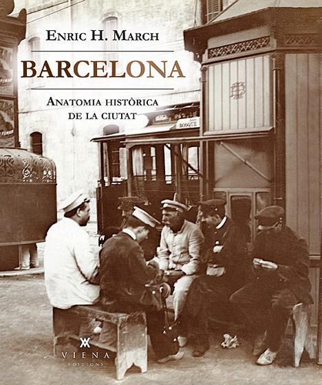 Barcelona. Anatomia històrica de la ciutat | 9788494906640 | Hernández March, Enric | Llibres.cat | Llibreria online en català | La Impossible Llibreters Barcelona