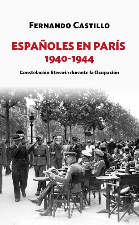 Españoles en París 1940-1944 | 9788416247899 | Castillo Cáceres, Fernando | Llibres.cat | Llibreria online en català | La Impossible Llibreters Barcelona