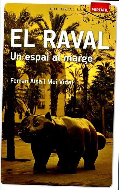 El Raval. Un espai al marge | 9788415267263 | Aisa, Ferran ; Vidal, Mei | Llibres.cat | Llibreria online en català | La Impossible Llibreters Barcelona
