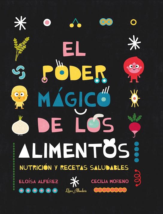 El poder mágico de los alimentos | 9788412567366 | Alférez Román, Eloísa | Llibres.cat | Llibreria online en català | La Impossible Llibreters Barcelona