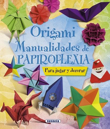 Origami. Manualidades de papiroflexia | 9788467716887 | Susaeta, Equipo | Llibres.cat | Llibreria online en català | La Impossible Llibreters Barcelona