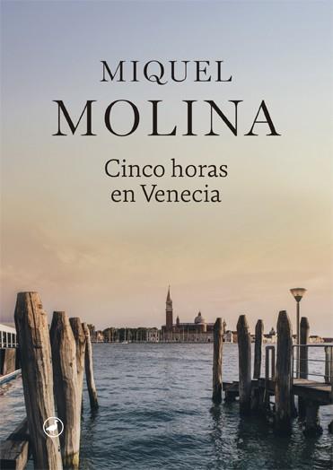 Cinco horas en Venecia | 9788416673995 | Molina, Miquel | Llibres.cat | Llibreria online en català | La Impossible Llibreters Barcelona