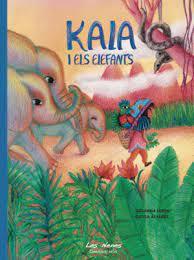 Kala i els elefants | 9788412376074 | Isern, Susanna | Llibres.cat | Llibreria online en català | La Impossible Llibreters Barcelona
