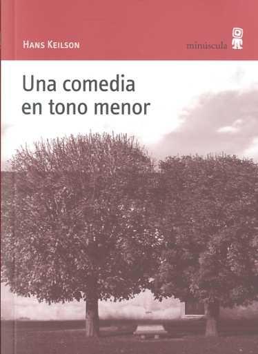 UNA COMEDIA EN TONO MENOR | 9788495587794 | KEILON, HANS | Llibres.cat | Llibreria online en català | La Impossible Llibreters Barcelona