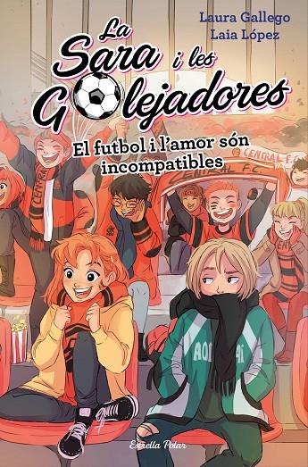 El futbol i l'amor són incompatibles | 9788491378044 | Gallego, Laura/López, Laia | Llibres.cat | Llibreria online en català | La Impossible Llibreters Barcelona