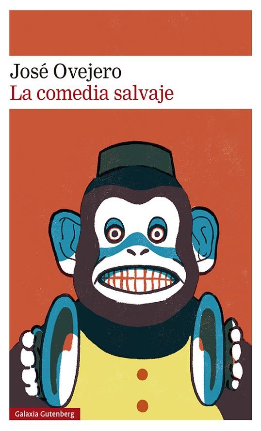 La comedia salvaje | 9788418807695 | Ovejero, José | Llibres.cat | Llibreria online en català | La Impossible Llibreters Barcelona