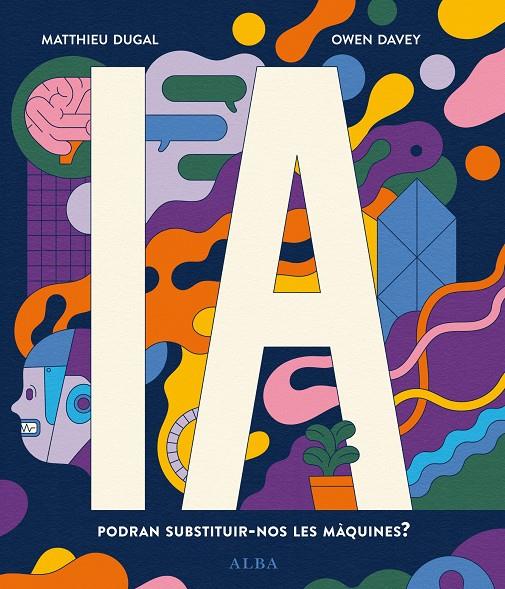 IA Podran substituir-nos les màquines? | 9788411780148 | Dugal, Matthieu | Llibres.cat | Llibreria online en català | La Impossible Llibreters Barcelona