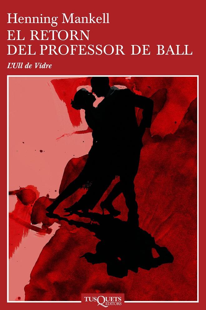 El retorn del professor de ball | 9788490663141 | Mankell, Henning | Llibres.cat | Llibreria online en català | La Impossible Llibreters Barcelona