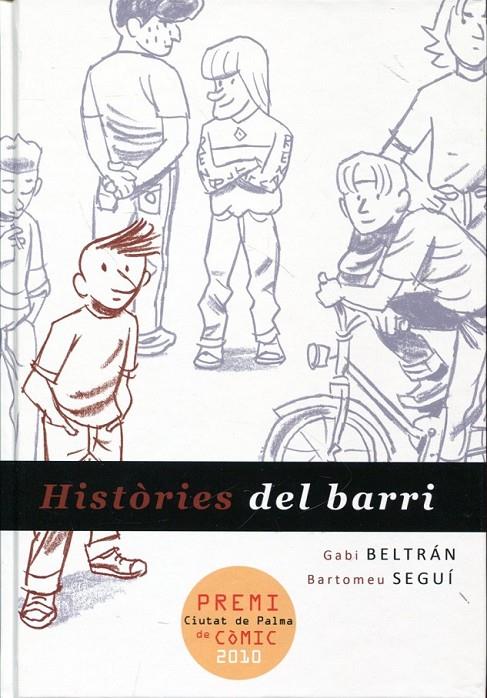 Històries del barri | 9788415201670 | Beltrán, Gabi ; Seguí, Bartomeu | Llibres.cat | Llibreria online en català | La Impossible Llibreters Barcelona