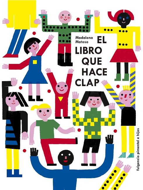 El libro que hace clap | 9788416167500 | Matoso, Madalena | Llibres.cat | Llibreria online en català | La Impossible Llibreters Barcelona