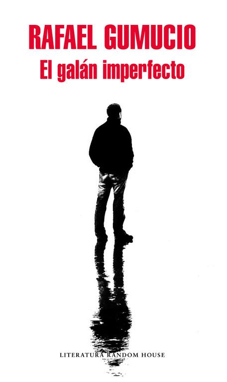 El galán imperfecto (Mapa de las lenguas) | 9788439734420 | Gumucio, Rafael | Llibres.cat | Llibreria online en català | La Impossible Llibreters Barcelona